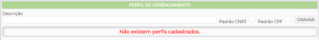 Figura 3 – Perfil de gerenciamento.